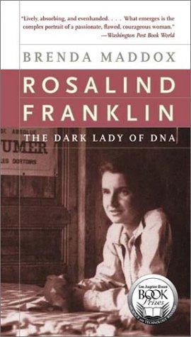 Brenda Maddox: Rosalind Franklin (2003, Harper Perennial)