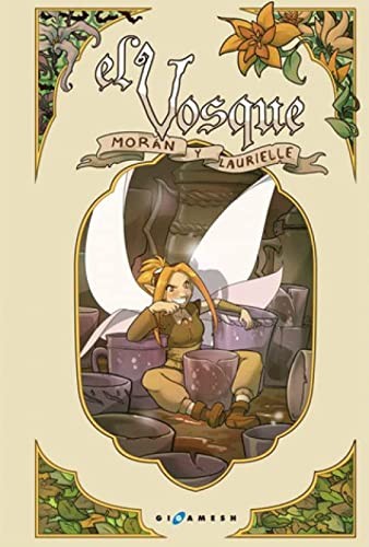 Sergio S. Morán, Alejo Cuervo Rieger, Irene Vidal Oliveras, Alícia Güemes: El Vosque (Hardcover, Ediciones Gigamesh)