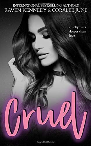 Raven Kennedy, CoraLee June: Cruel (Paperback, Independently published)