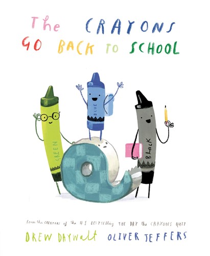Oliver Jeffers, Drew Daywalt: Crayons Go Back to School (2023, Penguin Young Readers Group)