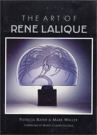 Patricia Bayer, Mark Waller: The Art of René Lalique (Hardcover, Book Sales)