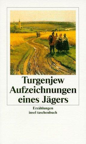 Ivan Sergeevich Turgenev: Aufzeichnungen eines Jägers (Paperback, Insel, Frankfurt)