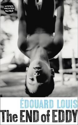 Édouard Louis, Michael Lucey: The End of Eddy (2017, Penguin Random House)