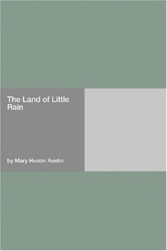 Mary Austin: The Land of Little Rain (2006, Hard Press)