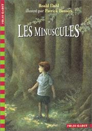 Roald Dahl, Patrick Benson: Les Minuscules (2002, Gallimard Jeunesse)