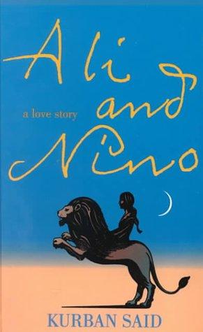 Kurban Said: Ali and Nino (2000, Thorndike Press)