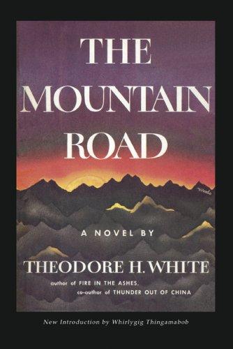 Theodore H. White: The Mountain Road (Paperback, 2006, EastBridge)