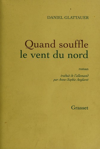 Daniel Glattauer: Quand souffle le vend du nord (French language, 2010, B. Grasset)