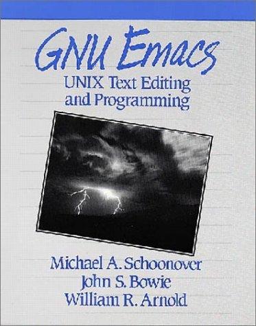 Michael A. Schoonover: GNU Emacs (1992, Addison-Wesley Pub. Co.)