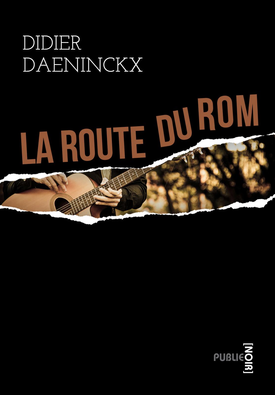 Didier Daeninckx: La route du Rom (French language, 2013, Publie.net)