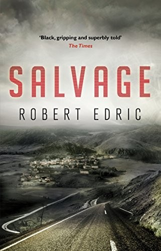 Robert Edric: Salvage (Paperback, 2011, Black Swan)