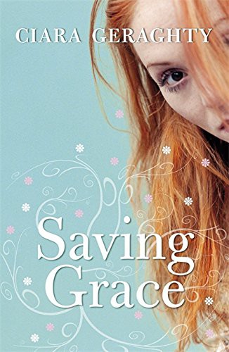 Ciara Geraghty: Saving Grace (Paperback, 2008, Hachette books)