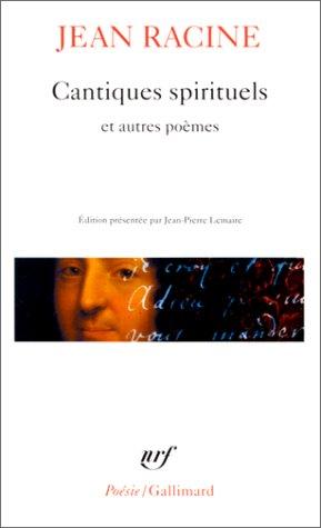 Jean Racine: Cantiques spirituels (French language, 1999, Gallimard)