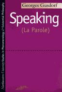 Georges Gusdorf: Speaking (Paperback, Northwestern University Press)