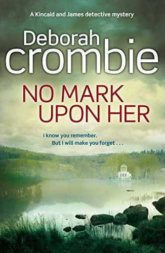 Deborah Crombie: No Mark Upon Her (Hardcover, 2011, MacMillan)