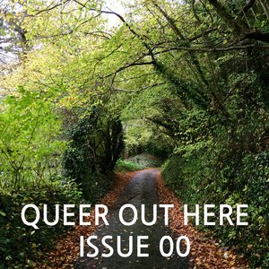 Queer Out Here: Queer Out Here Issue 00 (AudiobookFormat, en-Zxxx language, 2017)