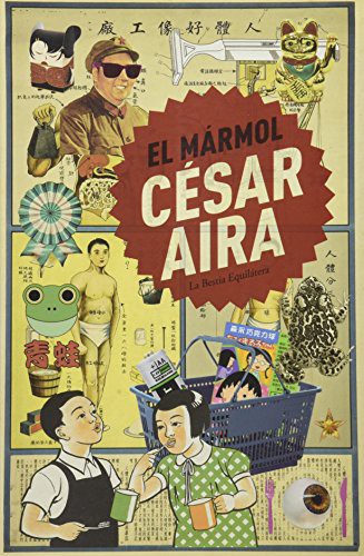 AIRA CESAR: MARMOL, EL (Paperback, 2011, La Bestia Equilátera)