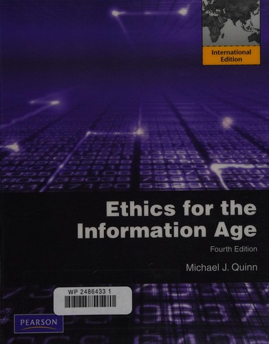 Michael J. Quinn: Ethics for the information age (2011, Pearson)