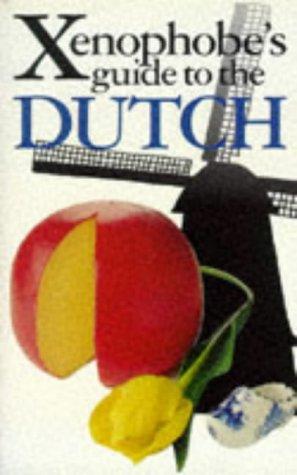 Rodney Bolt: Xenophobe's Guide to the Dutch (Paperback, 1996, Ravette Publishing Ltd.)