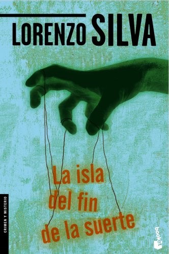 Lorenzo Silva: La isla del fin de la suerte (Paperback, 2002, Booket)