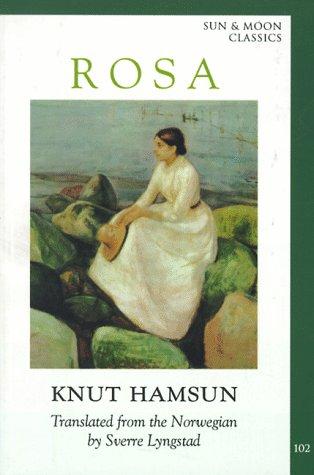 Knut Hamsun: Rosa (Sun and Moon Classics) (Paperback, 1997, Sun and Moon Press)