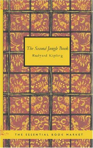 Rudyard Kipling: The Second Jungle Book (Paperback, 2007, BiblioBazaar)