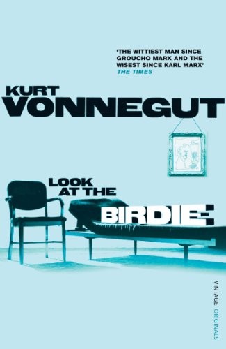 Kurt Vonnegut: Look At the Birdie (Paperback, 2010, Vintage)