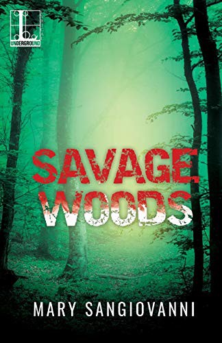 Mary SanGiovanni: Savage Woods (Paperback, Lyrical Underground, Kensington Publishing Corporation)