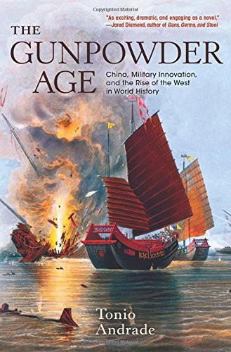 Tonio Andrade: The Gunpowder Age (Paperback, 2017, Princeton University Press)