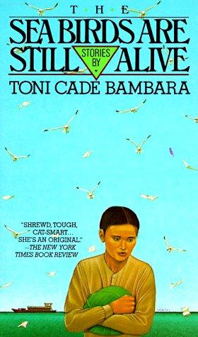 Toni Cade Bambara: The sea birds are still alive (1982, Vintage Books)
