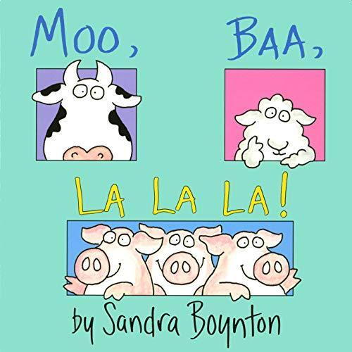 Sandra Boynton: Moo, Baa, La La La! (2004)