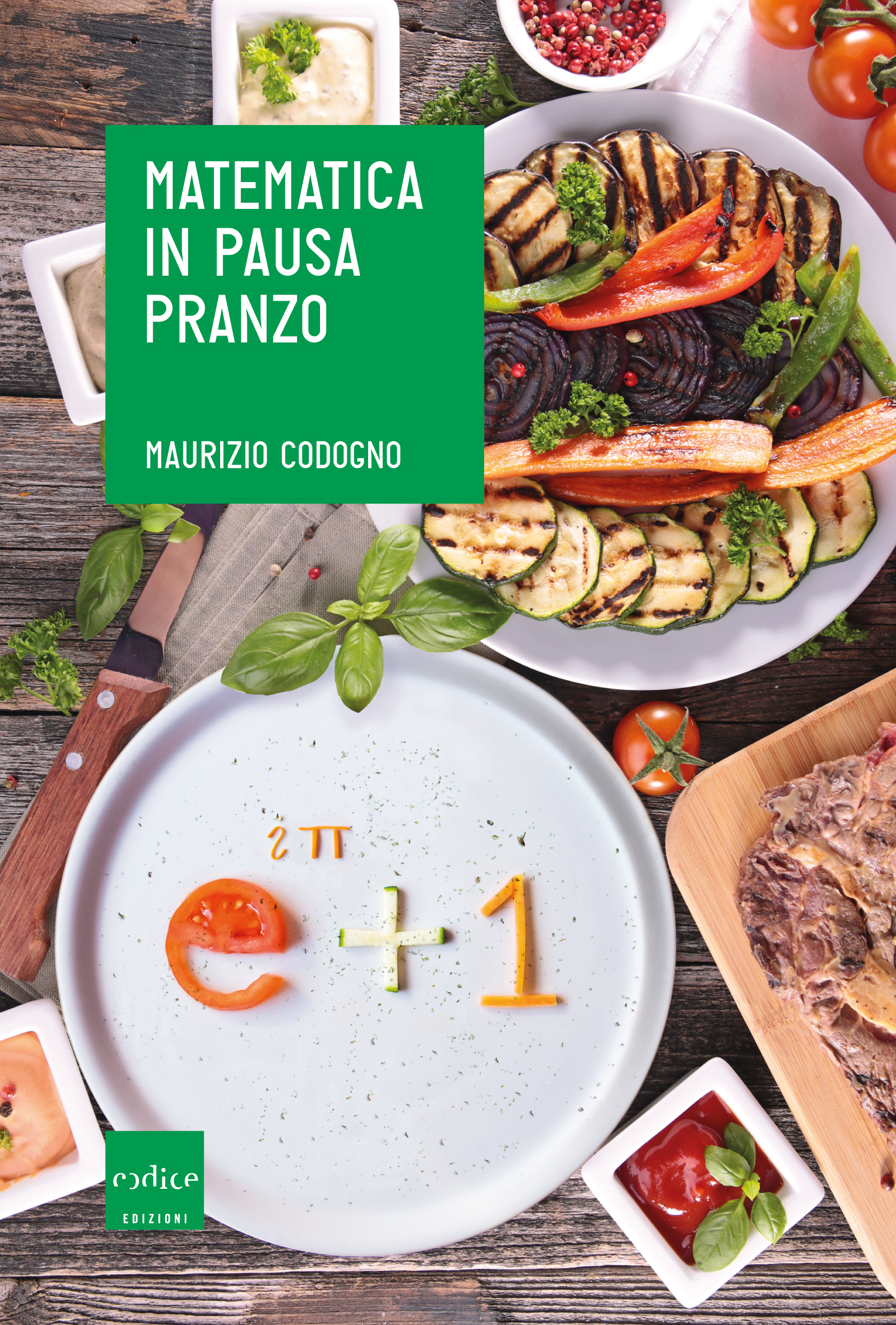 Maurizio Codogno: Matematica in pausa pranzo (Paperback, italiano language, Codice Edizioni)