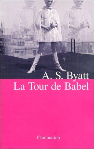 A. S. Byatt: La tour de babel (Paperback, French language, Flammarion)