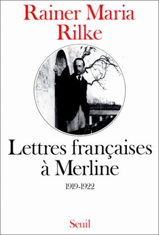 Rainer Maria Rilke: Lettres françaises à Merline, 1919-1922 (French language, 1984, Seuil)