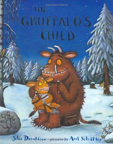 Julia Donaldson: The Gruffalo's Child (2005, Dial Books for Young Readers)