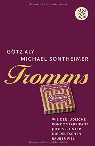 Götz Aly, Michael Sontheimer: Fromms (Paperback, 2009, FISCHER Taschenbuch)