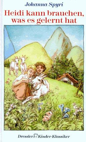 Hannah Howell, Willi Glasauer: Heidi kann brauchen, was es gelernt hat. (Hardcover, 1994, Dressler Verlag)