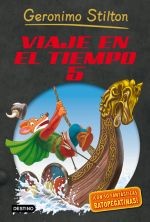Geronimo Stilton: Viaje en el tiempo 5 (Spanish language, 2014, Destino)