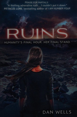 Dan Wells: Ruins (2014, HarperCollins Publishers Limited)