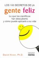Niven, David, David Niven: Los 100 Secretos De LA Gente Feliz (Paperback, Spanish language, 2003, Grupo Editorial Norma)