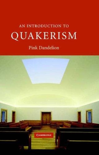 Pink Dandelion: An Introduction to Quakerism (Introduction to Religion) (Hardcover, 2007, Cambridge University Press)