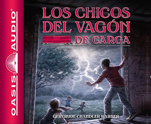 Gertrude Chandler Warner, Timothy Andres Pabon: Los chicos del vagon de carga (AudiobookFormat, 2017, Oasis Audio)