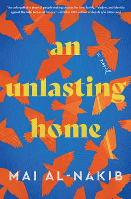Mai Al-Nakib: An Unlasting Home (2022, HarperCollins Publishers)