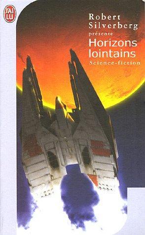 Robert Silverberg, Gregory Benford: Horizons lointains (French language, 2005)