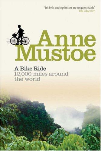 Anne Mustoe: A bike ride (Paperback, 1994, Virgin)