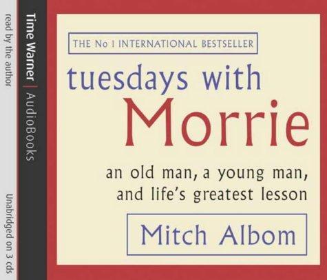 Mitch Albom: Tuesdays with Morrie (2004, Time Warner AudioBooks)