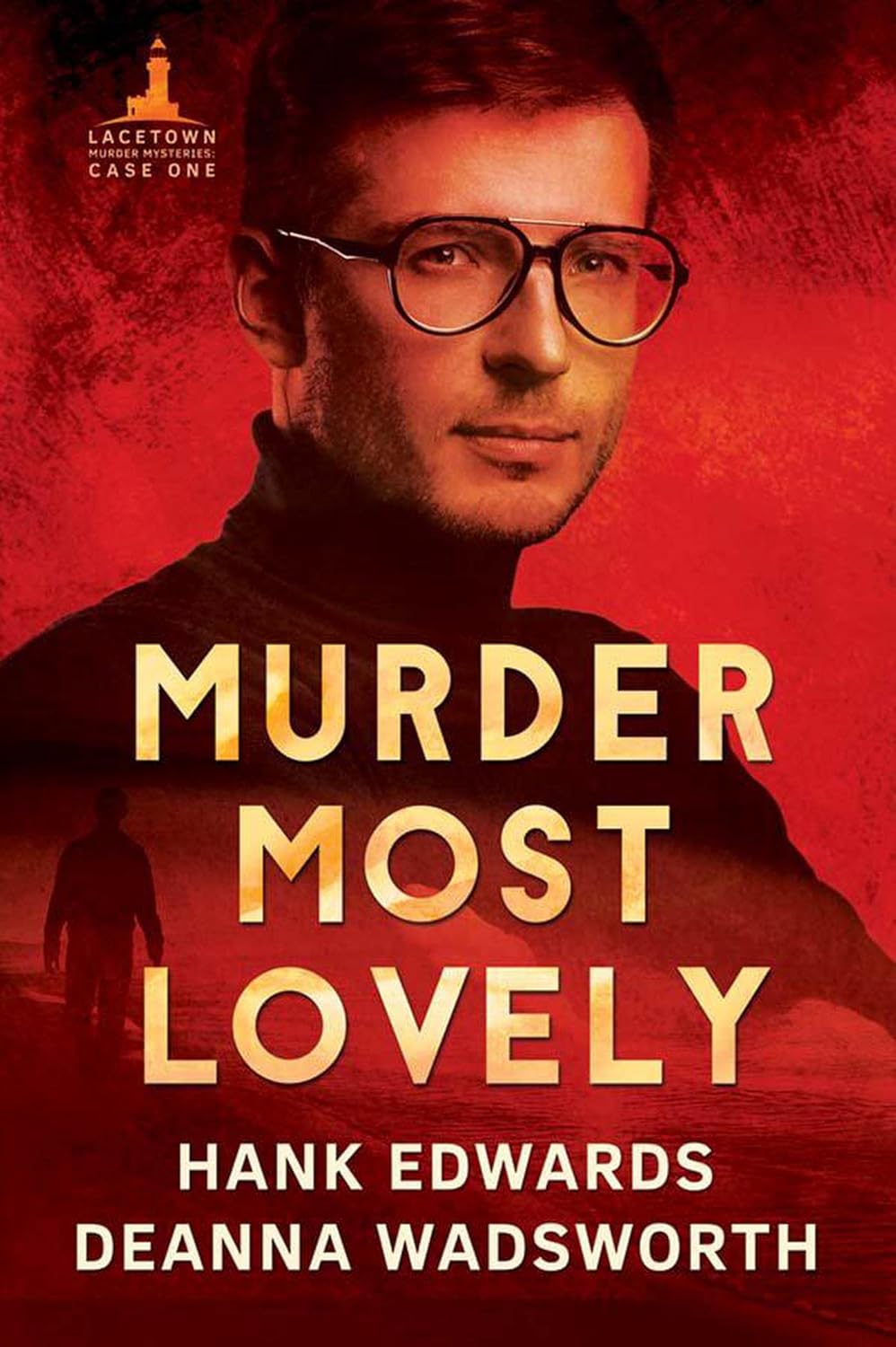 Hank Edwards, Deanna Wadsworth: Murder Most Lovely (Paperback, 2022, Edwards Wadsworth)