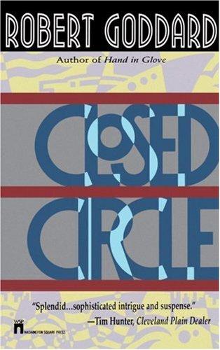 Robert Goddard: Closed circle (1996, Washington Square Press)