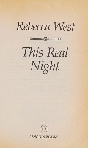 Rebecca West: This real night (1986, Penguin Books)