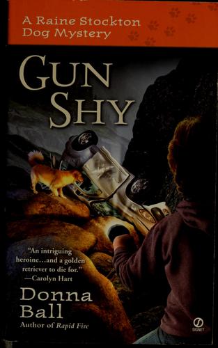 Donna Ball: Gun Shy (2007, Signet)